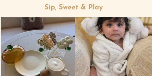 Sip, Sweet & Play